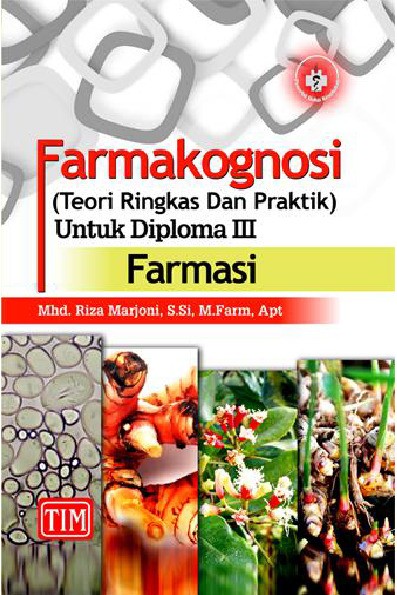 Farmakognosi Teori Ringkas dan Praktik untuk Diploma III Farmasi